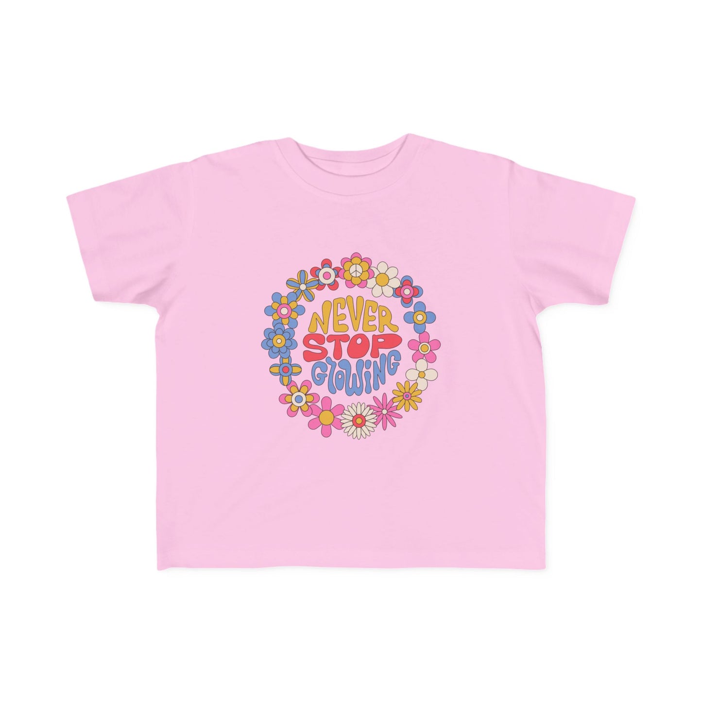 Toddler Tee Flower Power - Never Stop Growing, Cute Kids Shirt