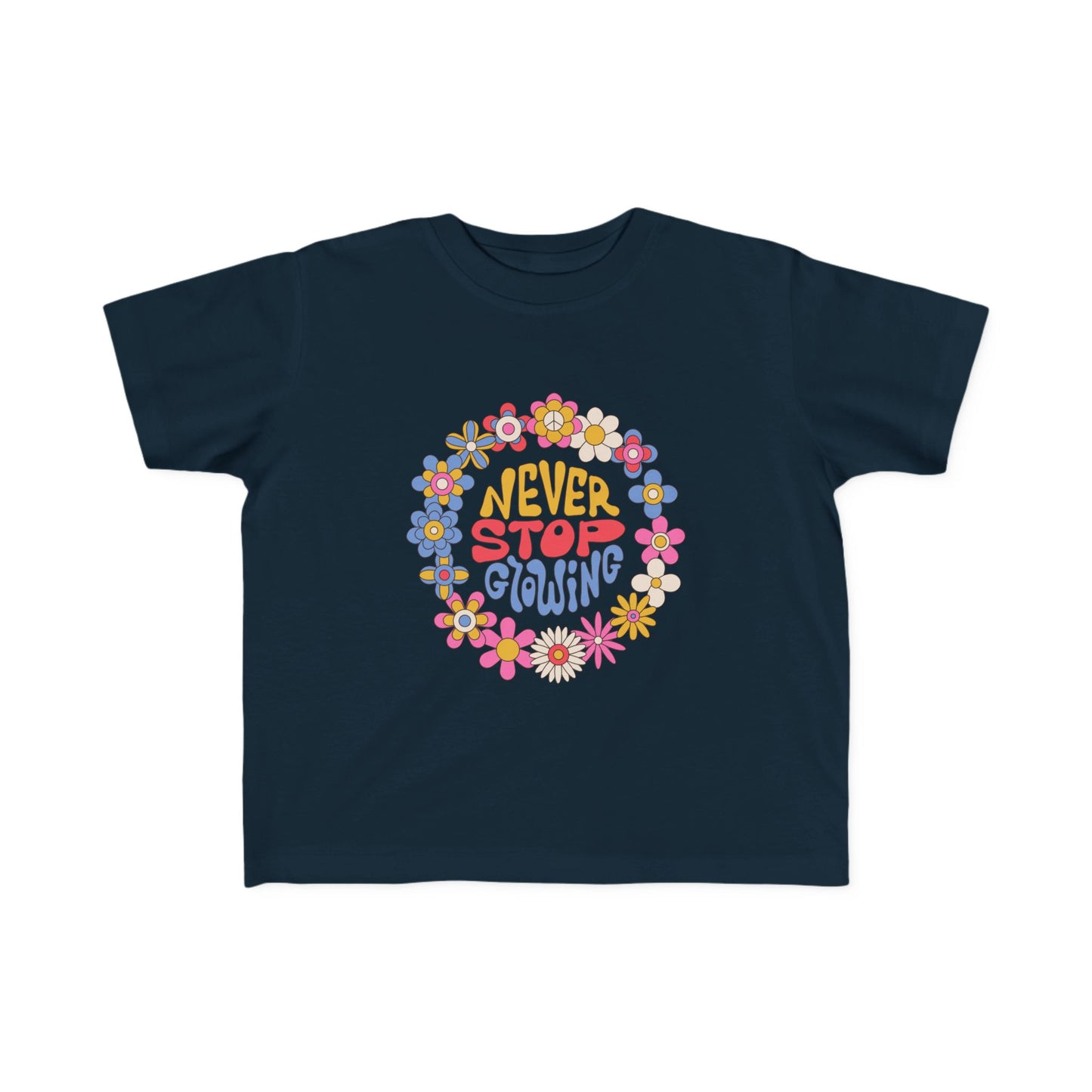 Toddler Tee Flower Power - Never Stop Growing, Cute Kids Shirt