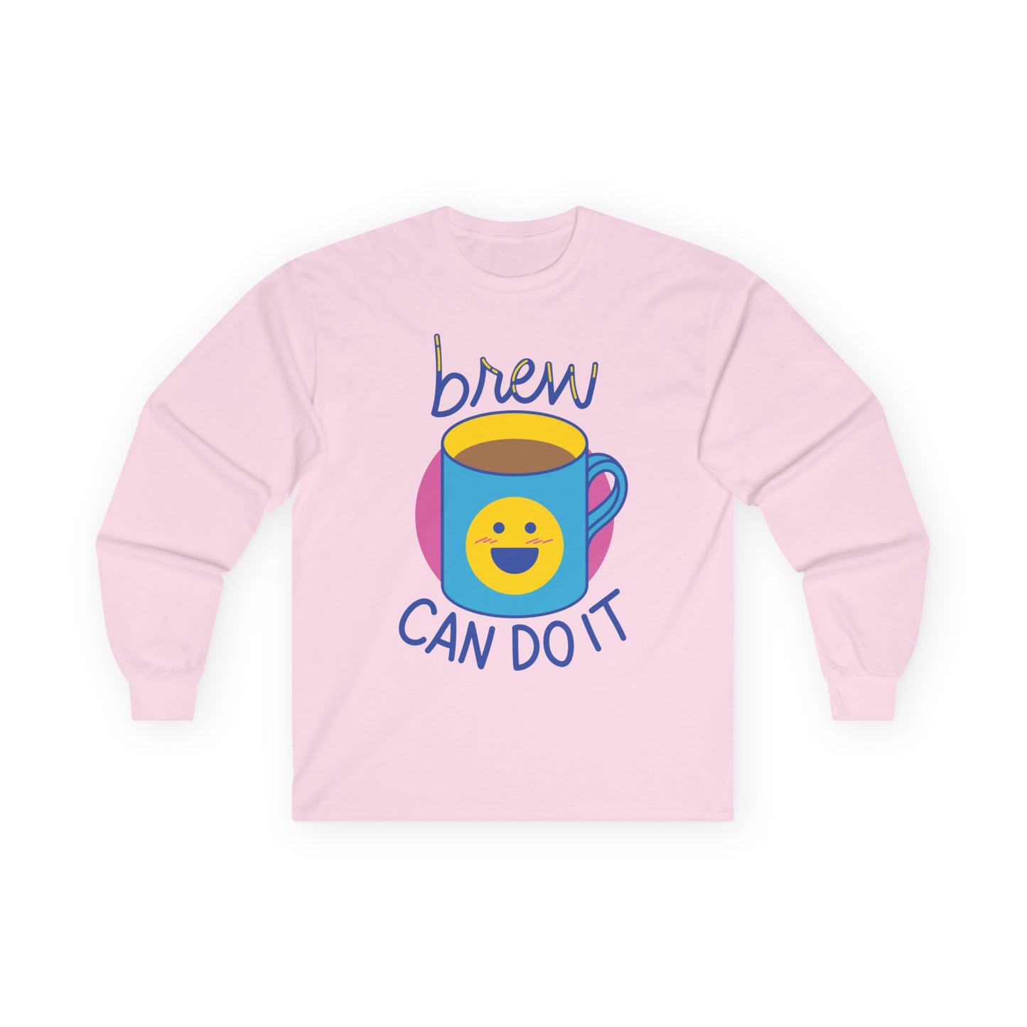 Brew Can Do It Long Sleeve Tee | Coffee Lover Gift Shirt