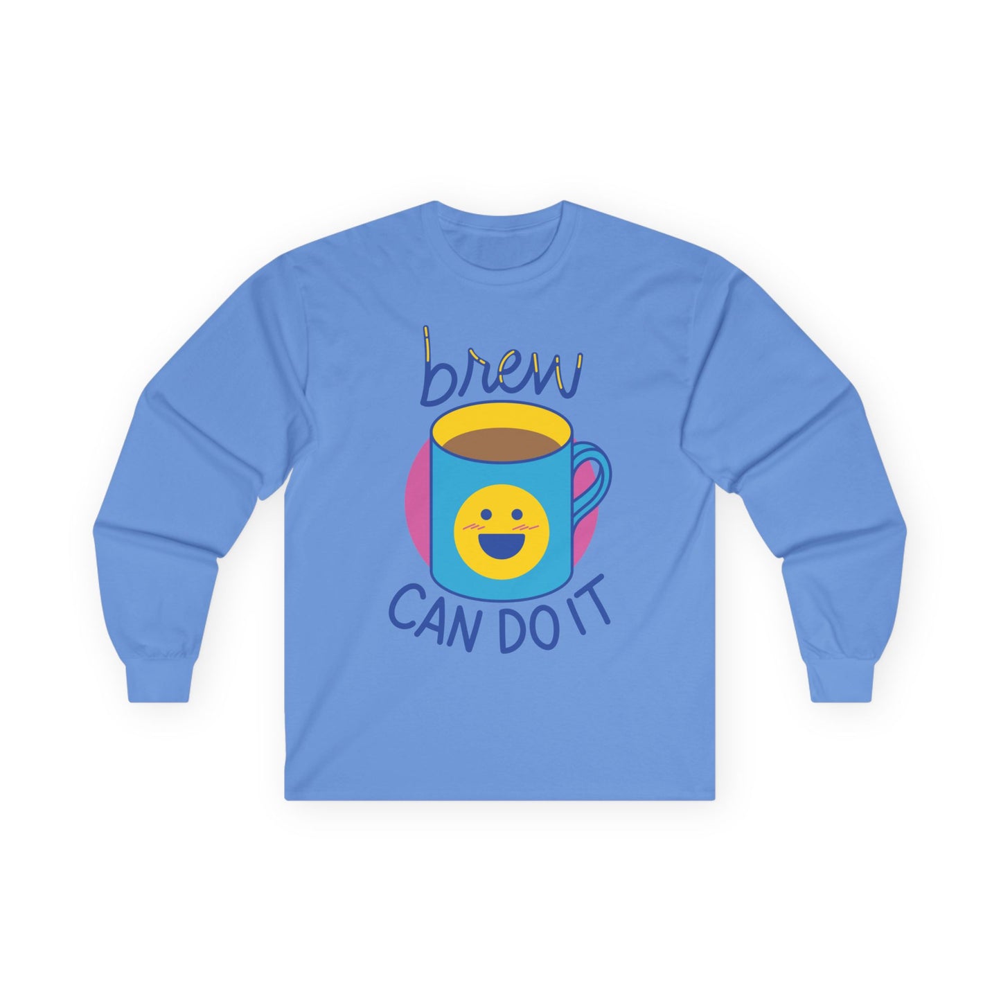 Brew Can Do It Long Sleeve Tee | Coffee Lover Gift Shirt