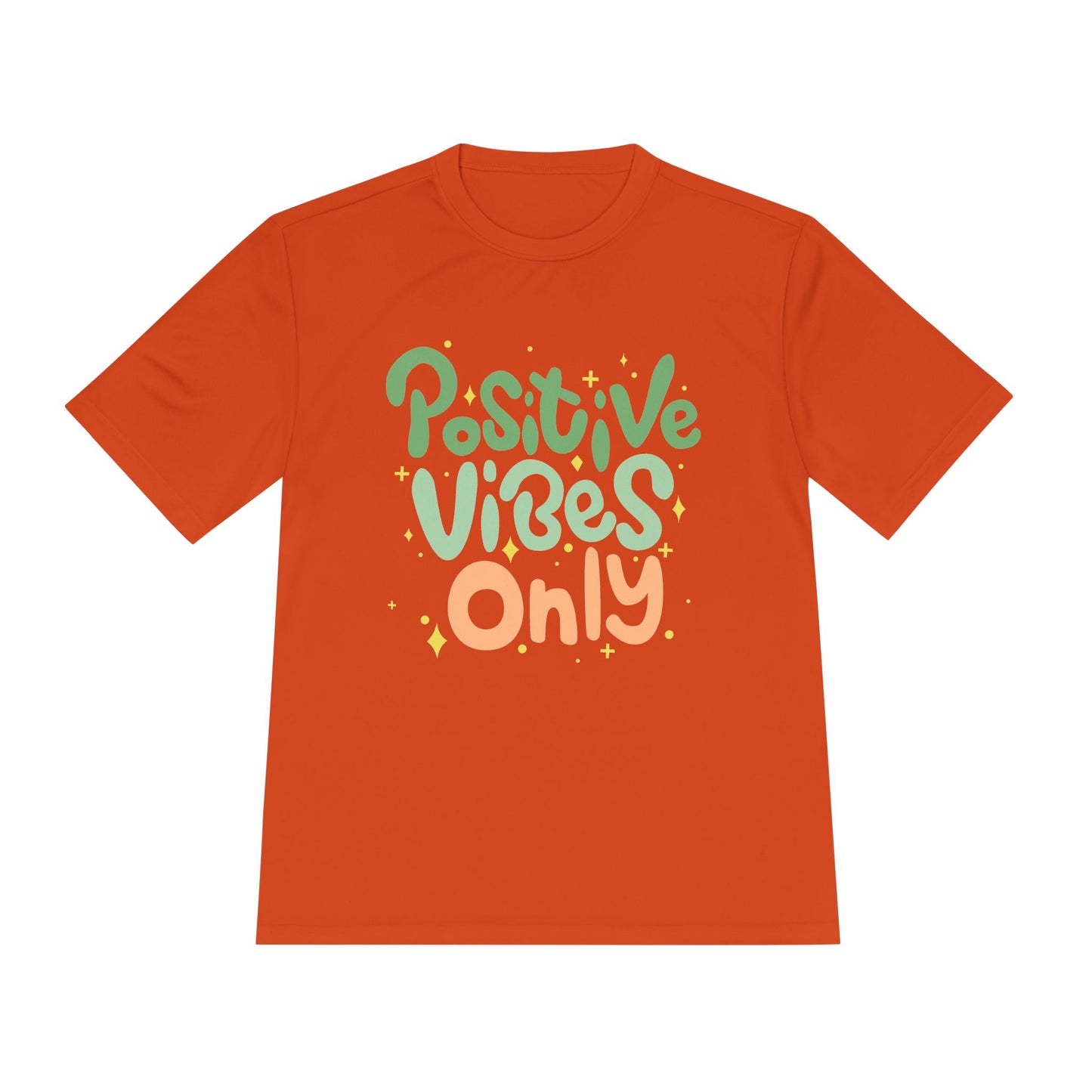 Positive Vibes Only Moisture Wicking Tee | Gifts for Him & Her