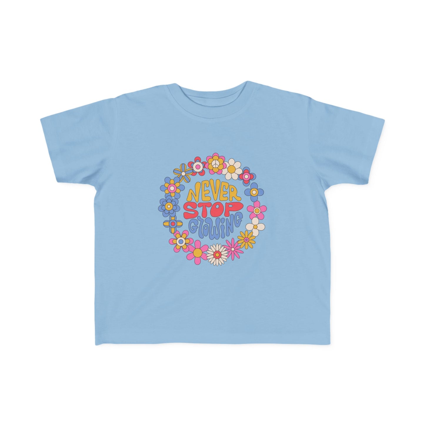 Toddler Tee Flower Power - Never Stop Growing, Cute Kids Shirt