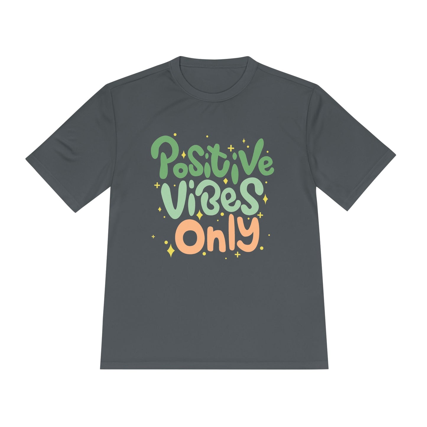 Positive Vibes Only Moisture Wicking Tee | Gifts for Him & Her