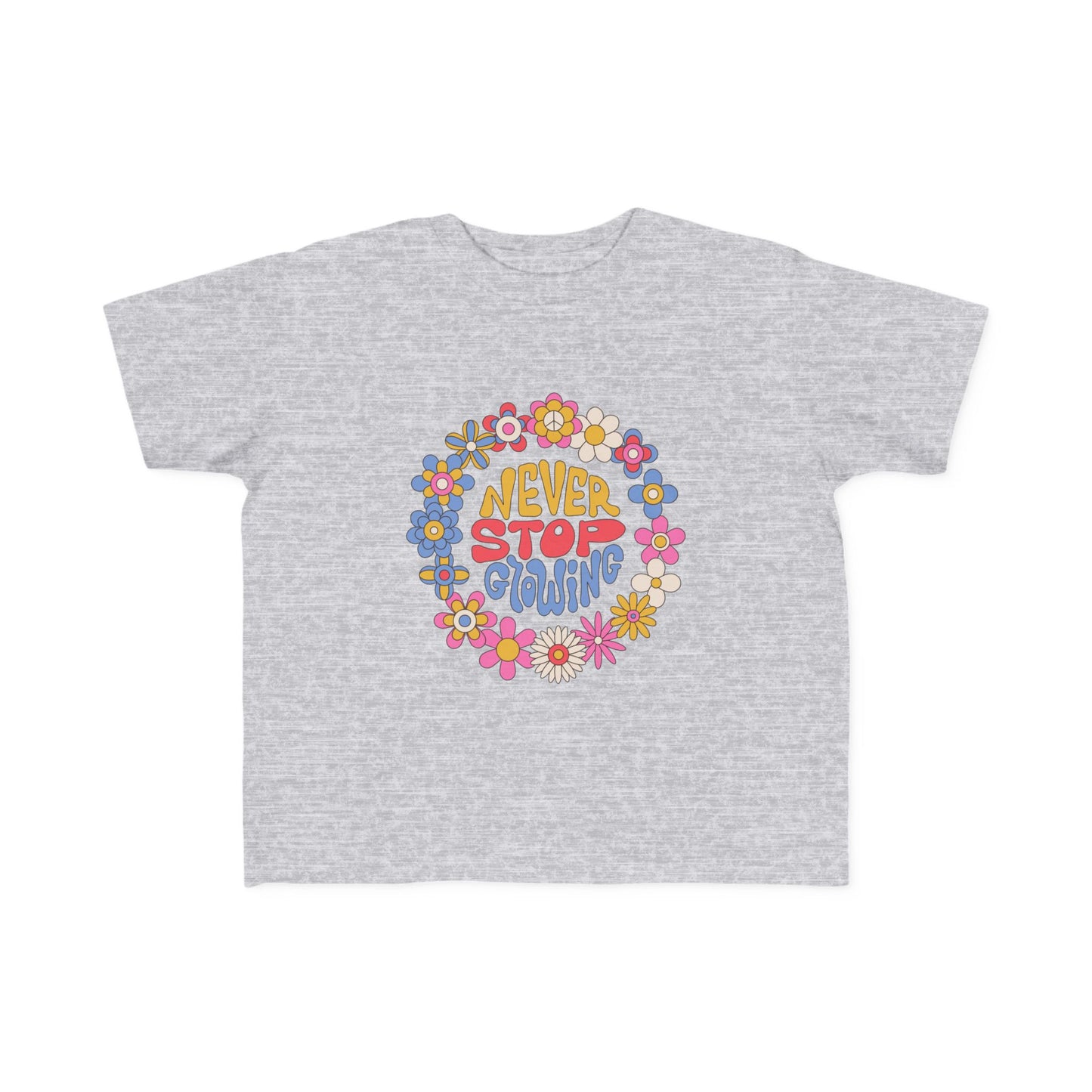 Toddler Tee Flower Power - Never Stop Growing, Cute Kids Shirt