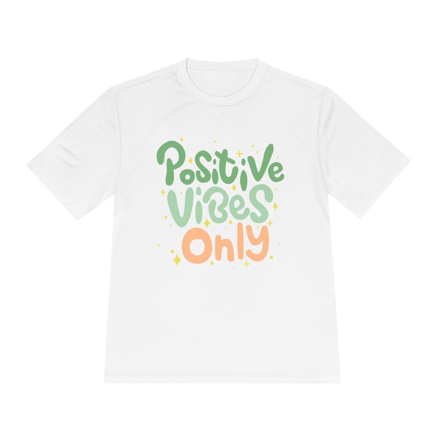 Positive Vibes Only Moisture Wicking Tee | Gifts for Him & Her