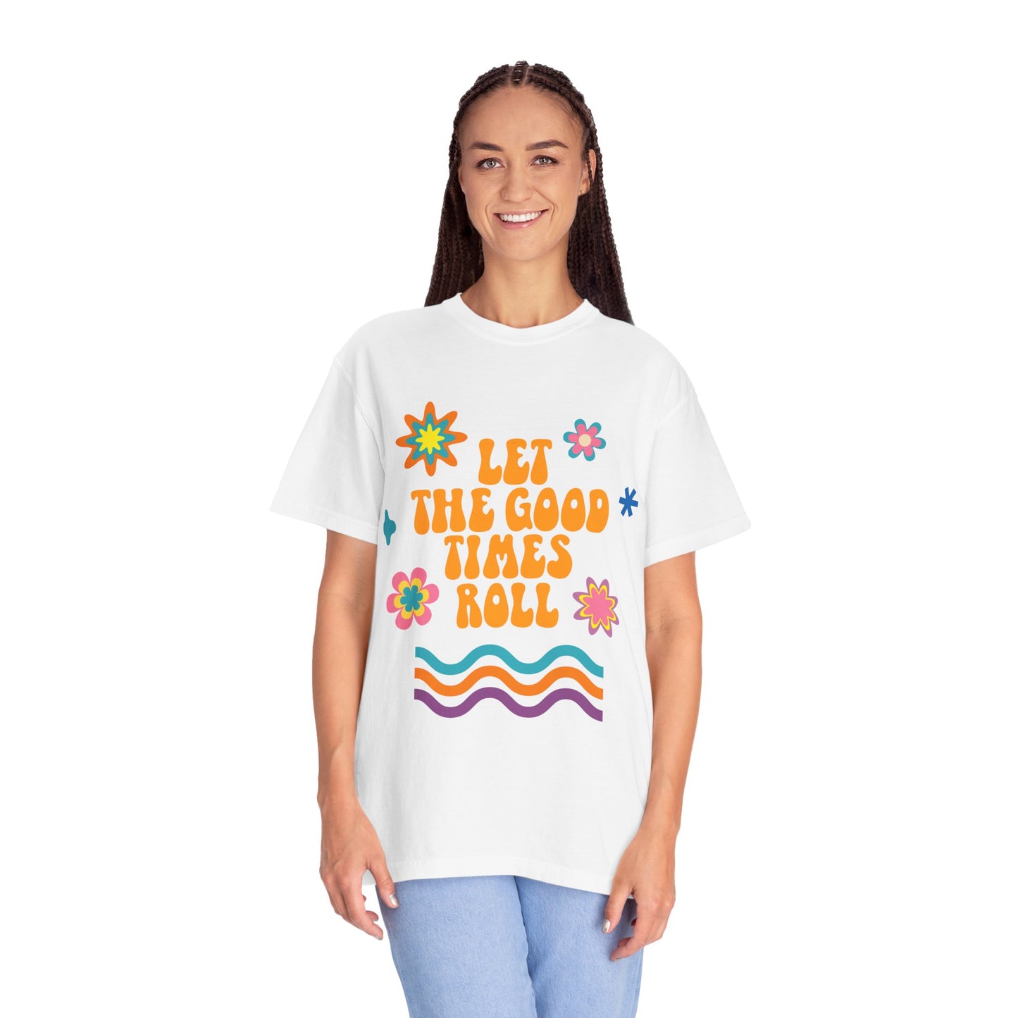 Groovy Graphic Tee Fest Shirt: Let the Good Times Roll Vintage Vibe