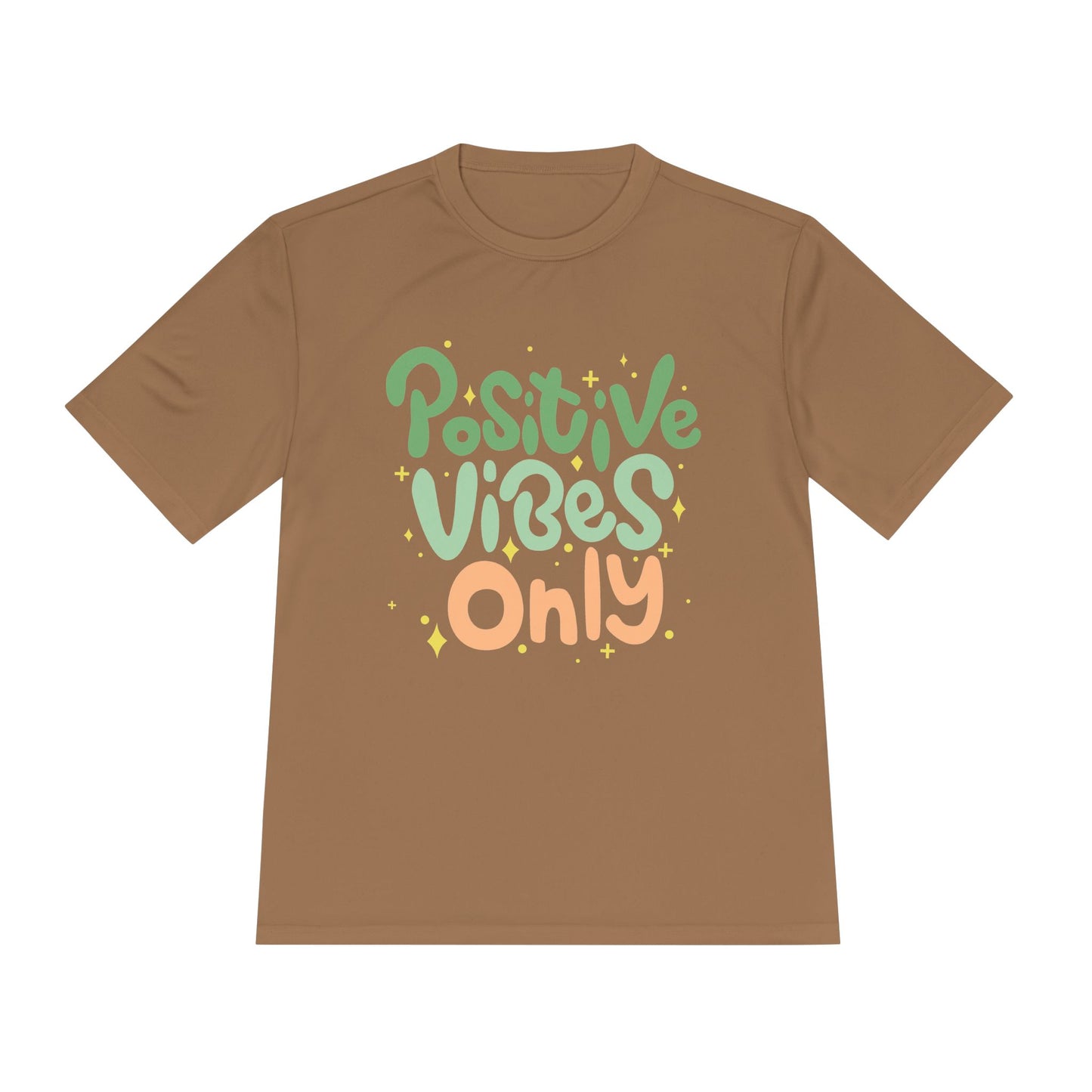 Positive Vibes Only Moisture Wicking Tee | Gifts for Him & Her