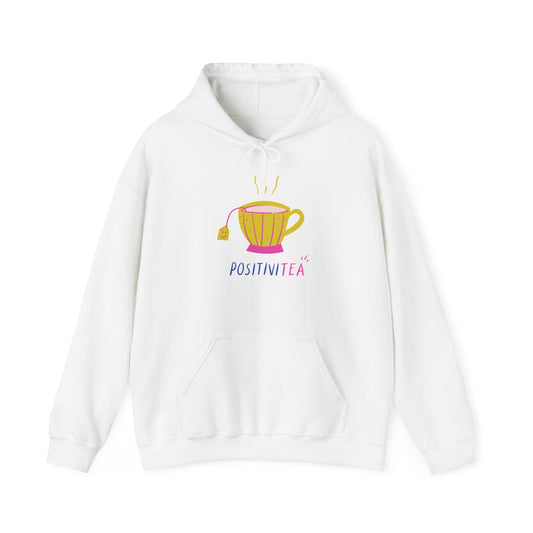 Positive Tea Hooded Sweatshirt | Cozy Tea Lover Hoodie