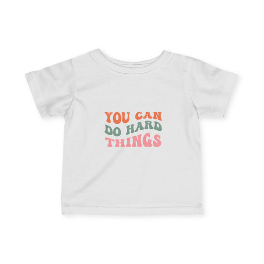 You Can Do Hard Things Baby Tee | Motivational Infant Shirt