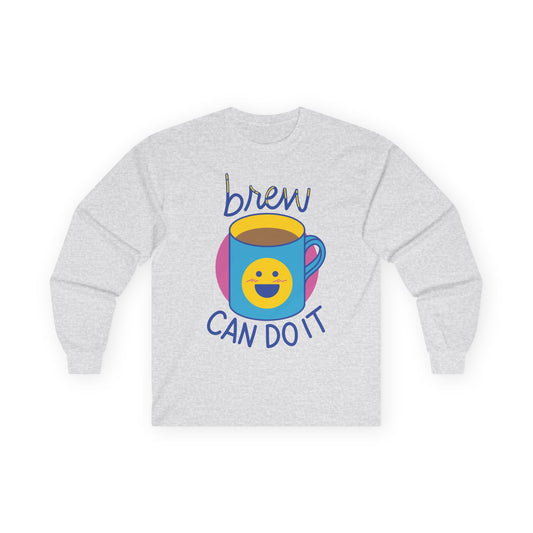 Brew Can Do It Long Sleeve Tee | Coffee Lover Gift Shirt