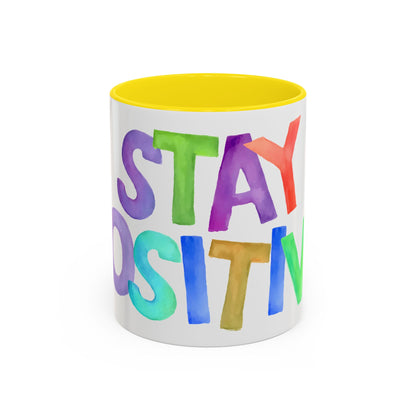 Stay Positive Coffee Mug | Motivational Inspiring Gift Cup