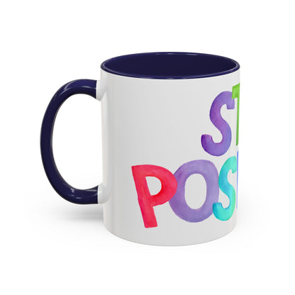 Stay Positive Coffee Mug | Motivational Inspiring Gift Cup