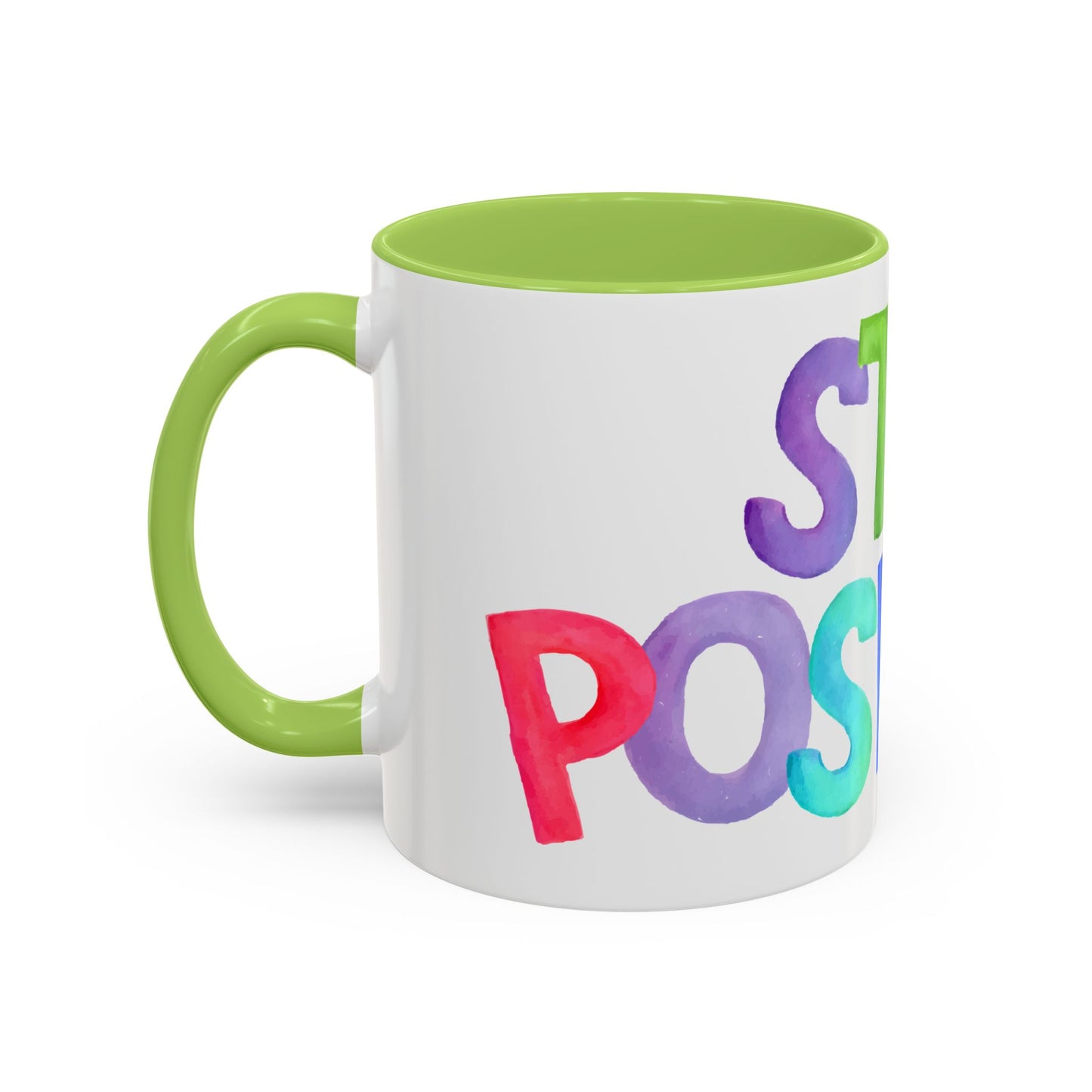 Stay Positive Coffee Mug | Motivational Inspiring Gift Cup