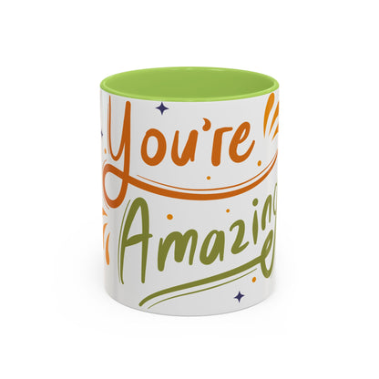 You're Amazing Coffee Mug | Inspirational Gift for Friends