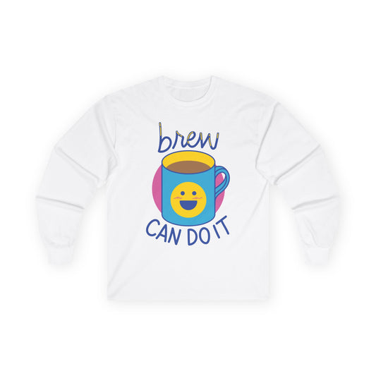 Brew Can Do It Long Sleeve Tee | Coffee Lover Gift Shirt