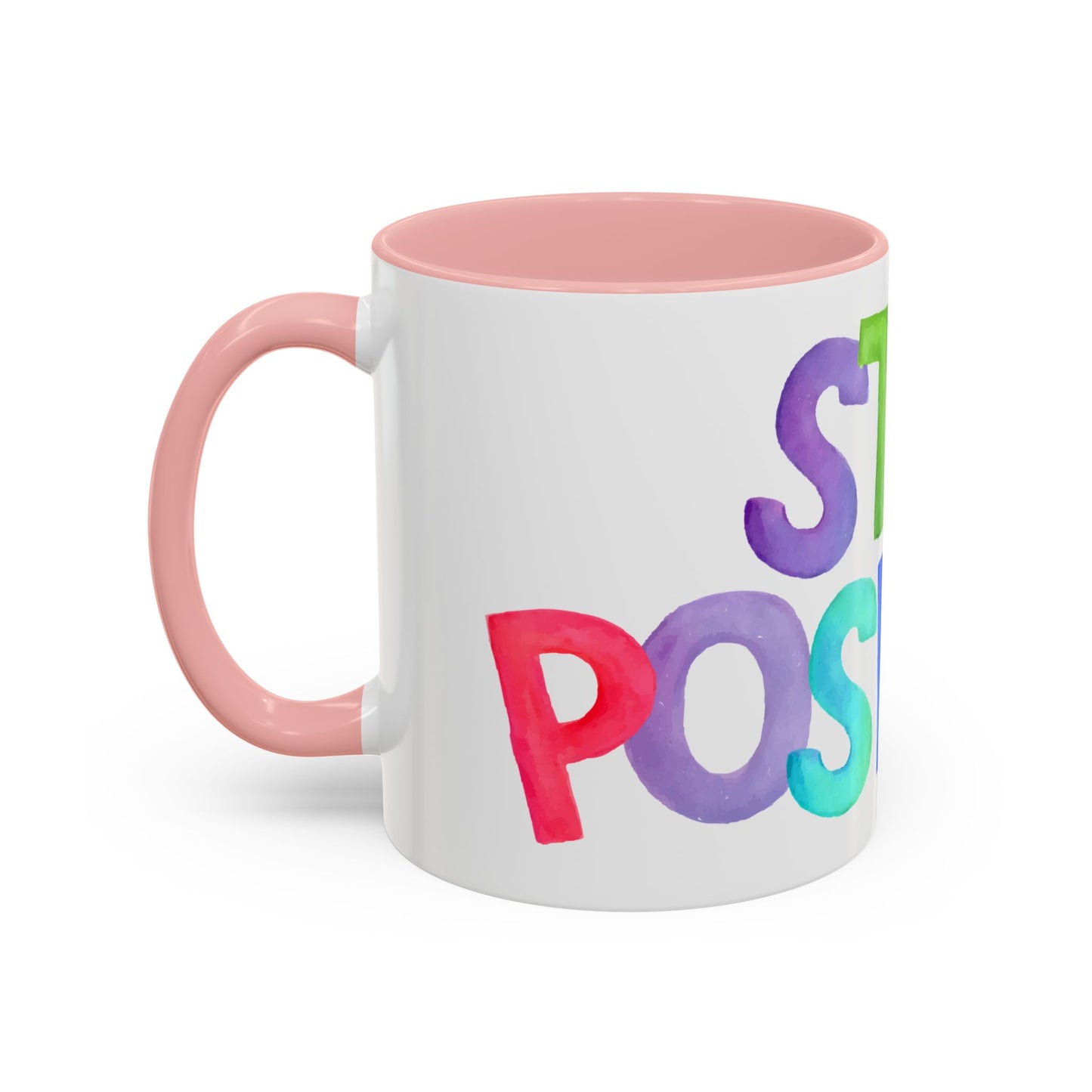 Stay Positive Coffee Mug | Motivational Inspiring Gift Cup