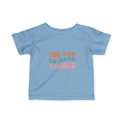 You Can Do Hard Things Baby Tee | Motivational Infant Shirt
