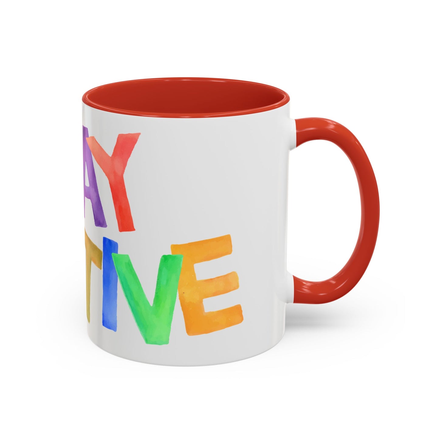 Stay Positive Coffee Mug | Motivational Inspiring Gift Cup