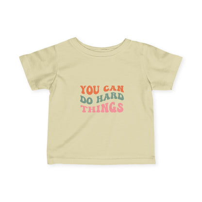 You Can Do Hard Things Baby Tee | Motivational Infant Shirt