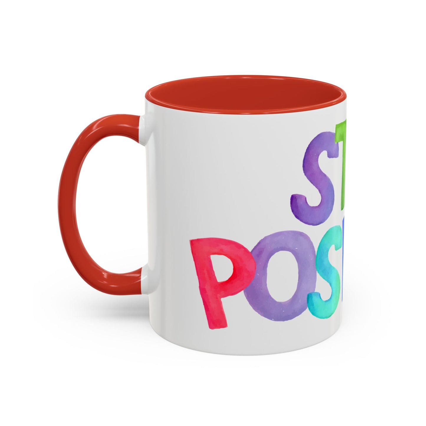 Stay Positive Coffee Mug | Motivational Inspiring Gift Cup