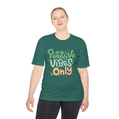 Positive Vibes Only Moisture Wicking Tee | Gifts for Him & Her