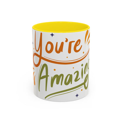 You're Amazing Coffee Mug | Inspirational Gift for Friends
