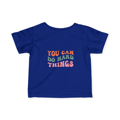 You Can Do Hard Things Baby Tee | Motivational Infant Shirt