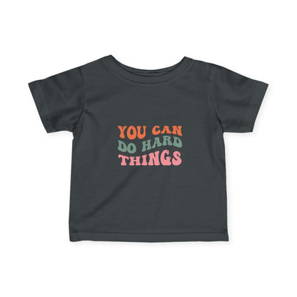 You Can Do Hard Things Baby Tee | Motivational Infant Shirt