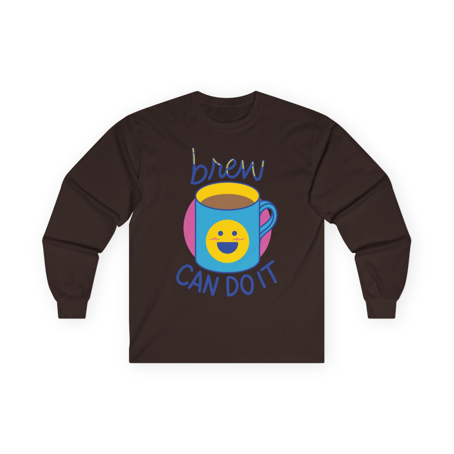 Brew Can Do It Long Sleeve Tee | Coffee Lover Gift Shirt