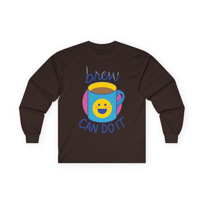 Brew Can Do It Long Sleeve Tee | Coffee Lover Gift Shirt