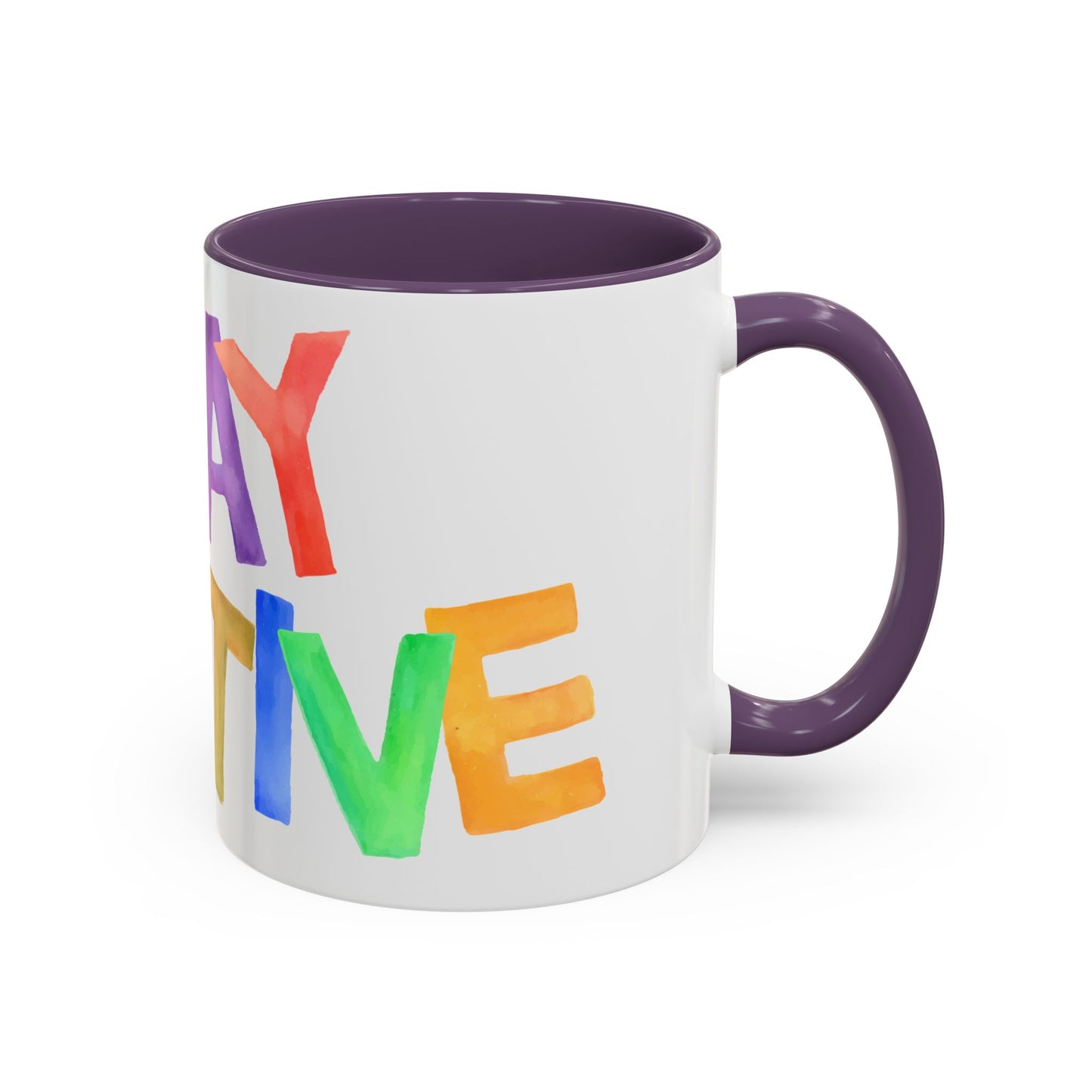 Stay Positive Coffee Mug | Motivational Inspiring Gift Cup