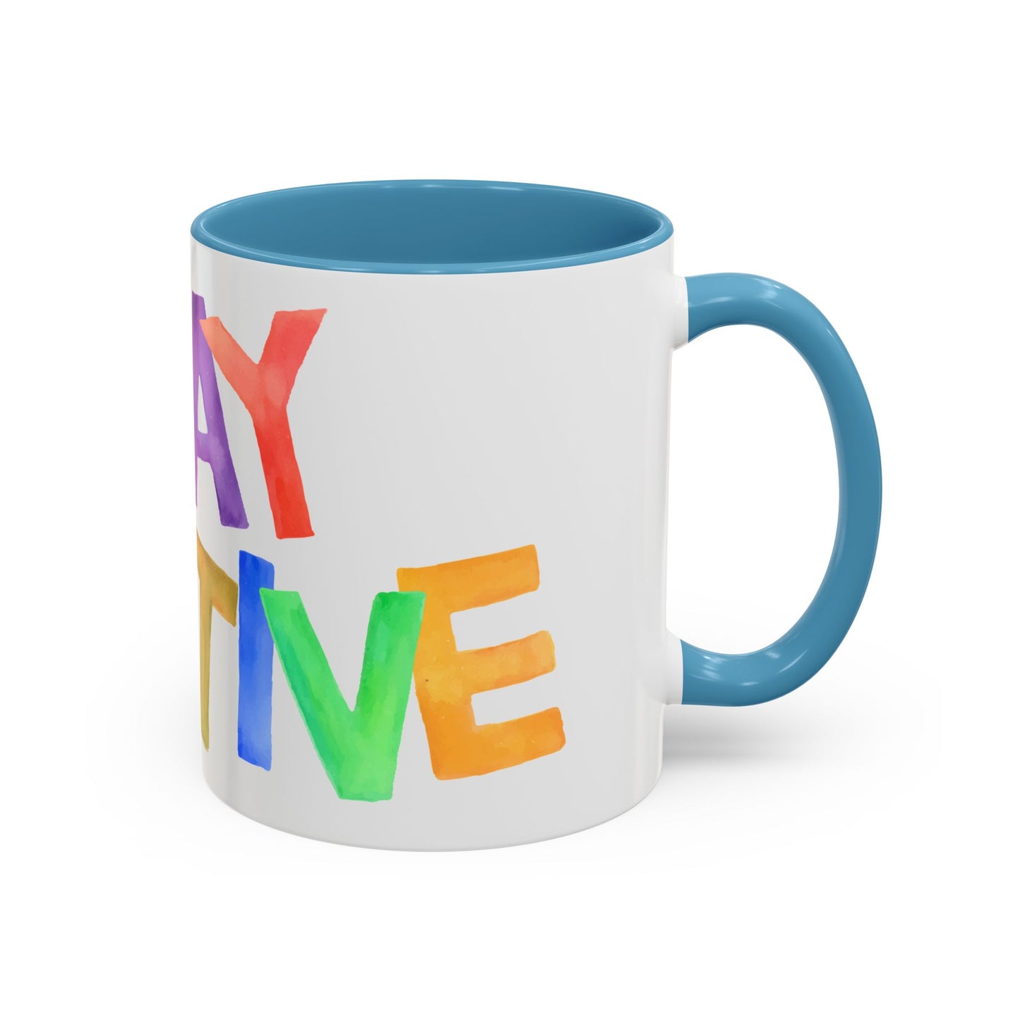 Stay Positive Coffee Mug | Motivational Inspiring Gift Cup