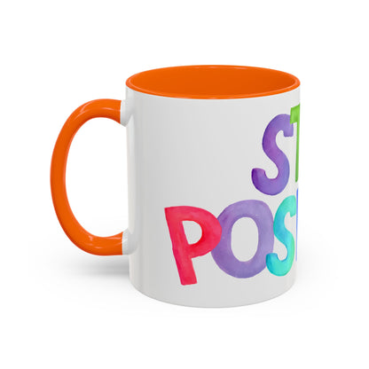 Stay Positive Coffee Mug | Motivational Inspiring Gift Cup