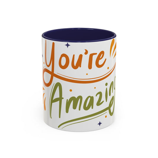 You're Amazing Coffee Mug | Inspirational Gift for Friends
