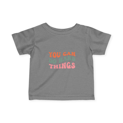 You Can Do Hard Things Baby Tee | Motivational Infant Shirt
