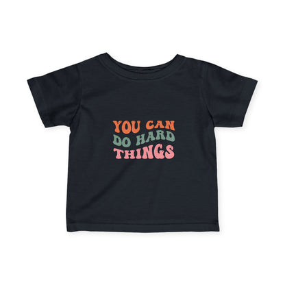 You Can Do Hard Things Baby Tee | Motivational Infant Shirt