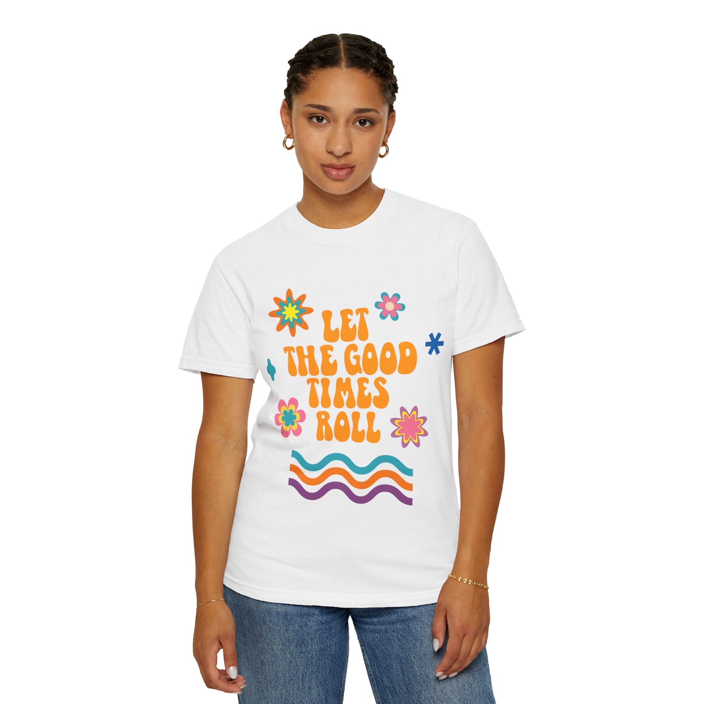 Groovy Graphic Tee Fest Shirt: Let the Good Times Roll Vintage Vibe
