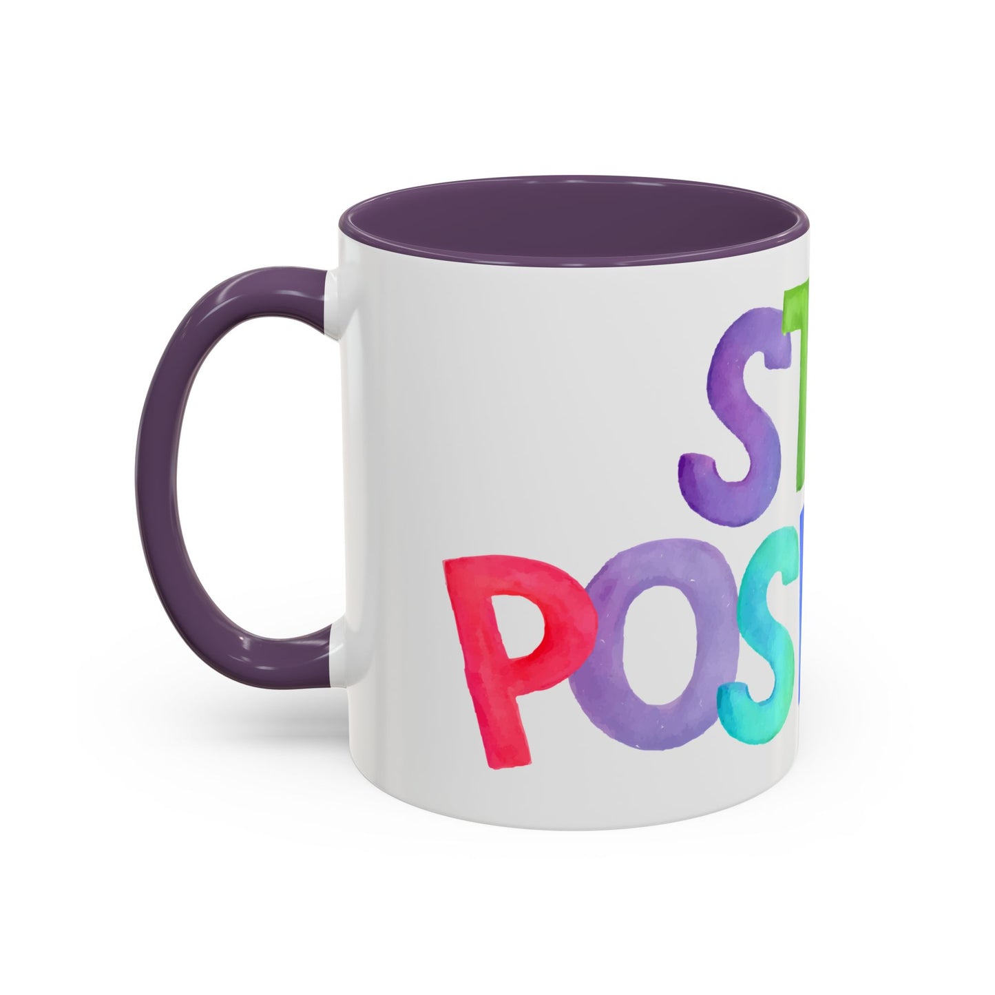 Stay Positive Coffee Mug | Motivational Inspiring Gift Cup