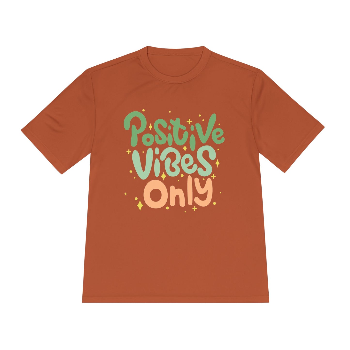 Positive Vibes Only Moisture Wicking Tee | Gifts for Him & Her
