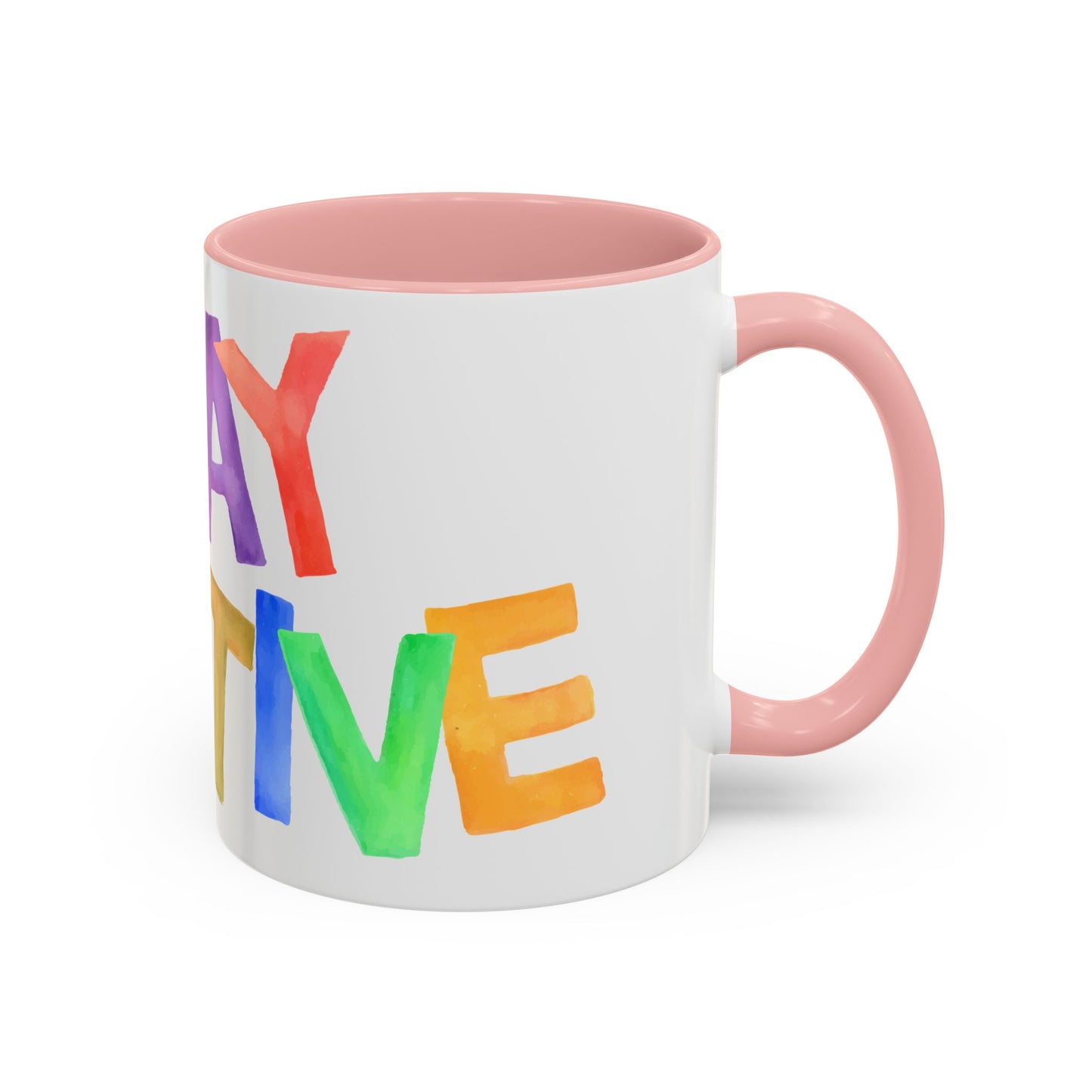 Stay Positive Coffee Mug | Motivational Inspiring Gift Cup